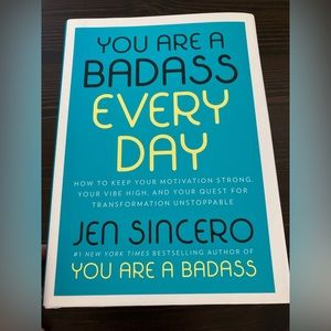 you Are a Badass Every Day by Jen Sincero